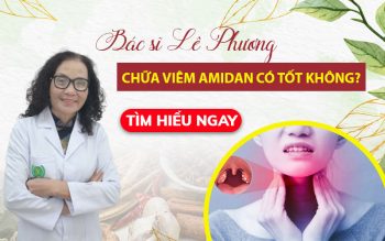 Bác sĩ Lê Phương chữa viêm amidan, viêm hốc mủ có giỏi không? Có hiệu quả không?